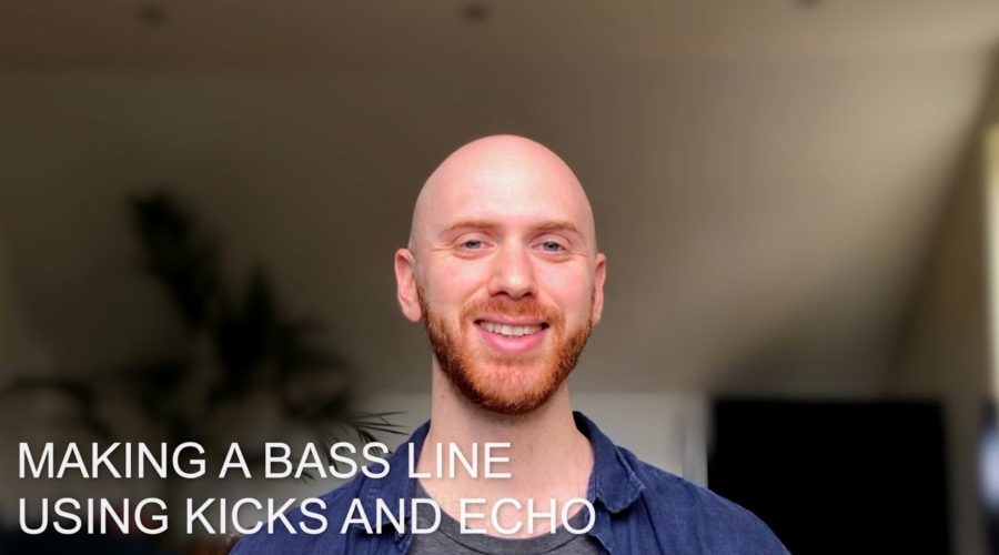 Making A Bass Line With Kicks And Echo