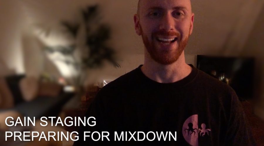 Gain Staging – Preparing For Mixdown