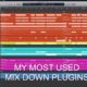 My Most Used Mix Plugins